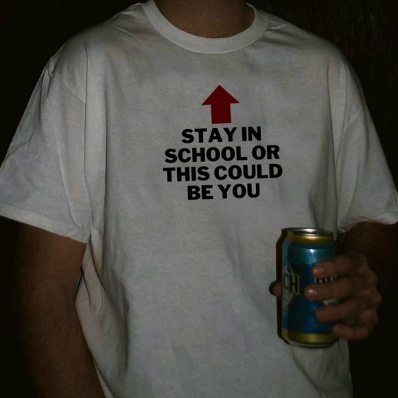 “STAY IN SCHOOL OR THIS COULD BE YOU” T-Shirt ❗️ - Picture 2 of 3